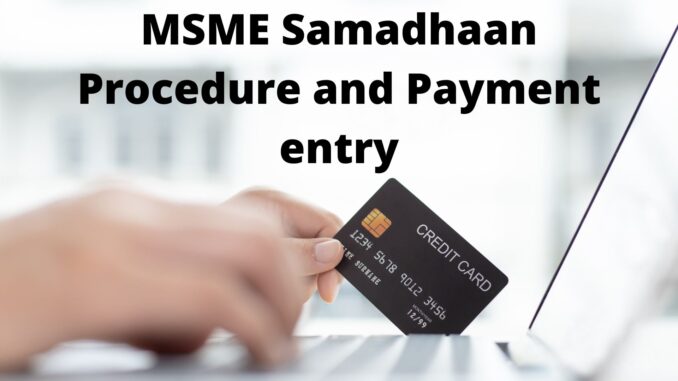 MSME Samadhaan Procedure and Payment entry